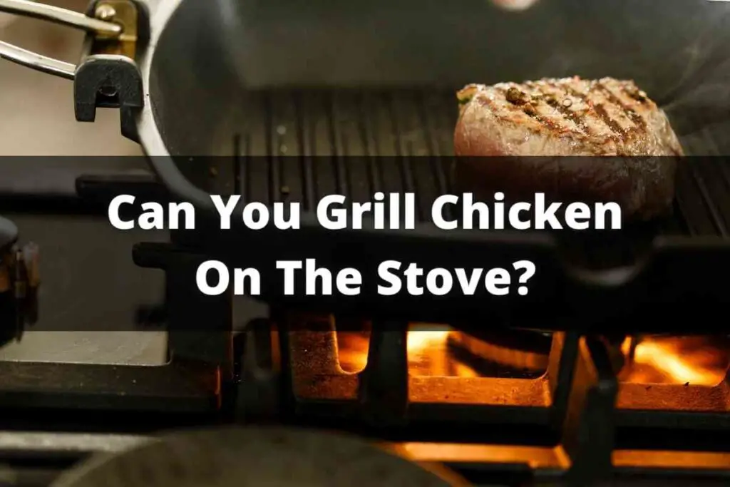 Can You Grill Chicken On The Stove
