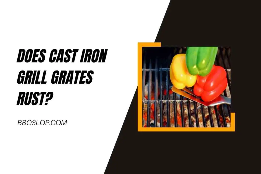 Does Cast Iron Grill Grates Rust