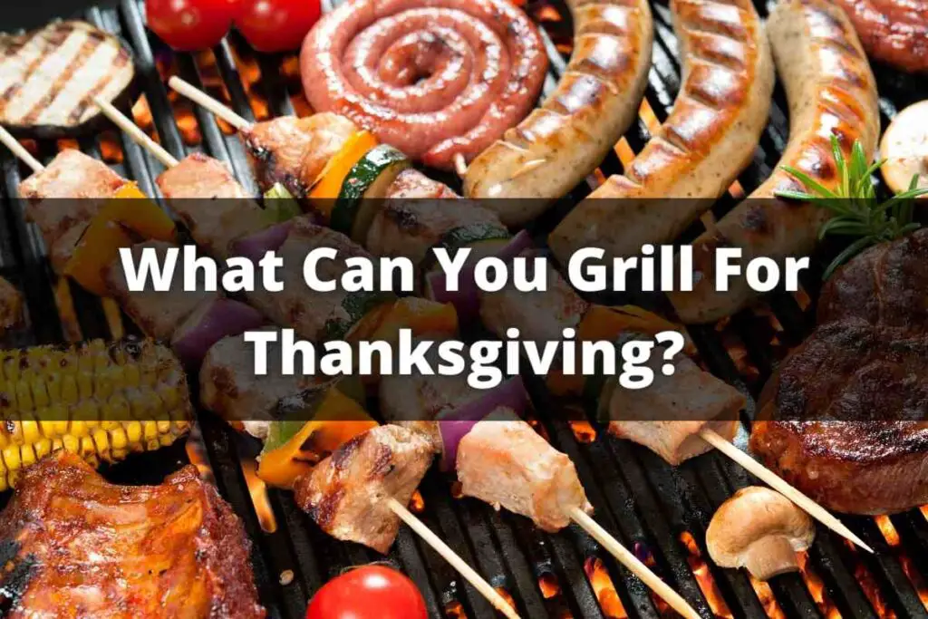What Can You Grill For Thanksgiving