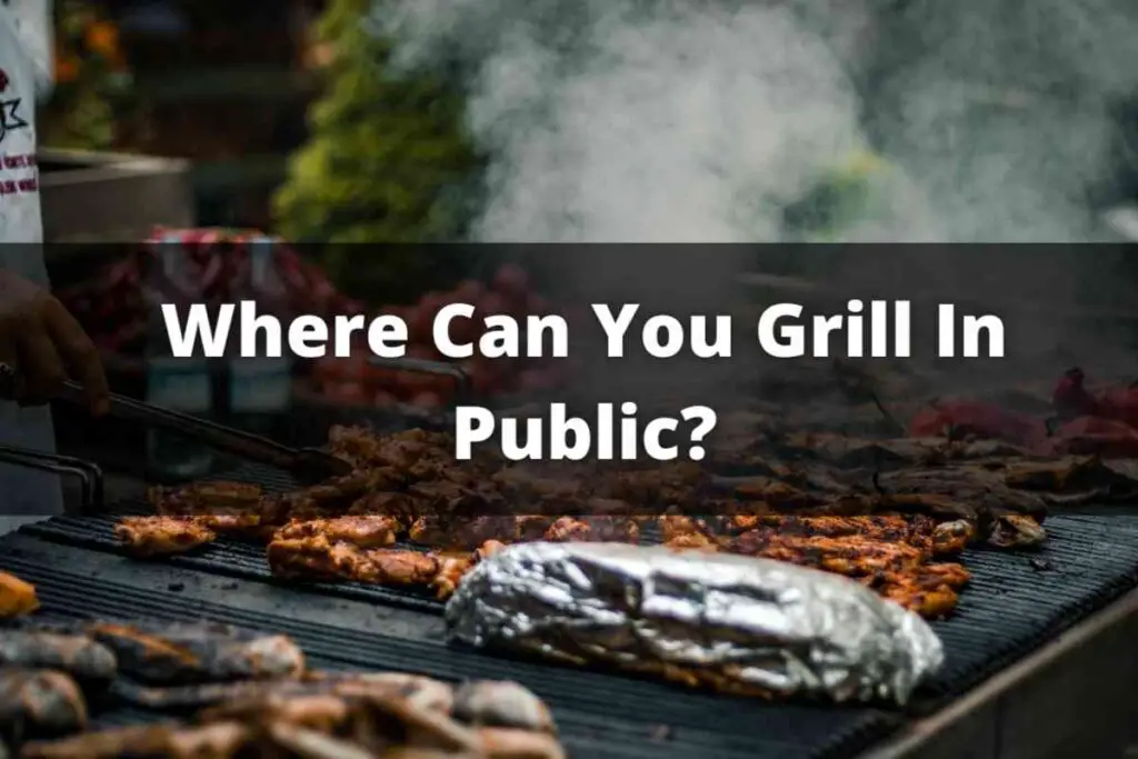 Where Can You Grill In Public