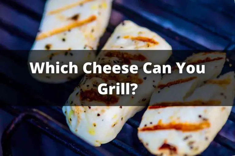 Which Cheese Can You Grill?