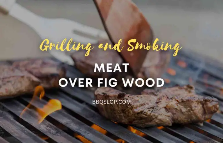Grilling and Smoking Meat over Fig Wood