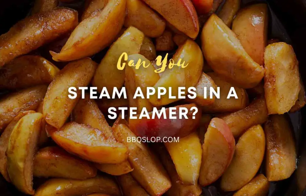 Can You Steam Apples in a Steamer